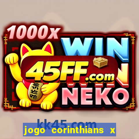 jogo corinthians x fortaleza ao vivo gratis